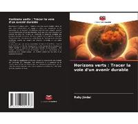 Horizons Verts : Tracer La Voie D'un Avenir Durable