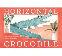 Horizontal Crocodile - Scott Rothman - Simon & Schuster Books For Young Readers - ebook (ePub) - Livre