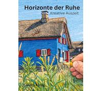 Horizonte der Ruhe: Kreative Auszeit