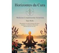 Horizontes da Cura: Medicina Complementar Arcturiana