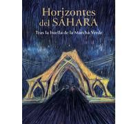 Horizontes del Sahara Tras la huella de la Marcha Verde - Collectif - Sochepress - broché - Beau livre