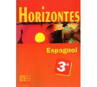 Horizontes espagnol 3e : livre de l'élève