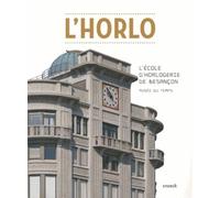 HORLO L'ECOLE D'HORLOGERIE DE BESANCON