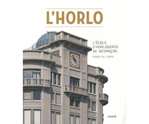 HORLO L'ECOLE D'HORLOGERIE DE BESANCON