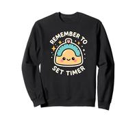 Horloge Amusante avec Inscription « Remember to Set Timer » Sweatshirt