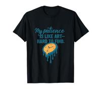 Horloge graphique « My Patience Is Like Art » T-Shirt