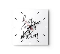 Horloge murale en verre 40x40cm Écrit à la main en direct un rêve Wall Clock