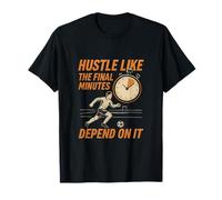 Horloge pour Fan de Football Hustle Like The Final Minutes T-Shirt
