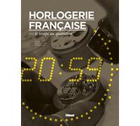 Marie-Pia Coustans et Daniel Galazzo – Horlogerie française, le temps au quotidien – Cartonné