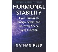 Hormonal Stability: How Hormones, Energy, Stress, and Recovery Shape Daily Function