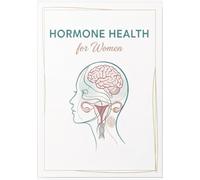 Hormone Health For Women: This workbook guides you through 28 days of: eating to nourish your hormones reducing stress without guilt tracking ... discovering foods that energize-not inflame