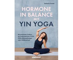 Hormone in Balance mit Yin Yoga: Beschwerden lindern bei Endometriose, PCOS, PMS, Hitzewallungen oder Libidoverlust