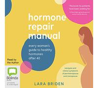 Hormone Repair Manual: Every Woman's Guide to Healthy Hormones After 40 [Audio]