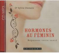 Hormones au féminin : Repensez votre santé CD Audio (1CD audio)