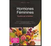 Hormones Féminines: Équilibre par la Nutrition