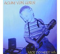 Horn,Achim Von - Nice to Meet Ya [Import]