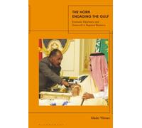 Horn Engaging the Gulf, The: Economic Diplomacy and Statecraft in Regional Relations
