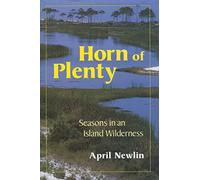 Horn of Plenty: Seasons in an Island Wilderness