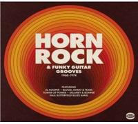 Horn Rock & Funky Guitar Grooves 1968-1974 CD