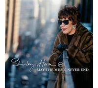 Horn, Shirley - May the Music Never End by Horn, Shirley (2003) Audio CD