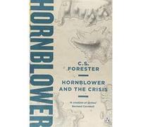 Hornblower and the Crisis (A Horatio Hornblower Tale of the Sea) - [Version Originale] Inconnu (Auteur)