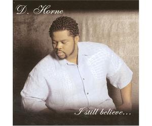 Horne, D - I Still Believe