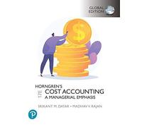 Horngren's Cost Accounting, Global Edition + Mylab Accounting, With Pearson Etext