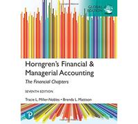 Horngren's Financial & Managerial Accounting, The Financial Chapters, Global Edition