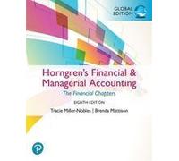 Horngren's Financial & Managerial Accounting, The Financial Chapters, Global Edition