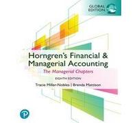 Horngren's Financial & Managerial Accounting, The Managerial Chapters, Global Edition