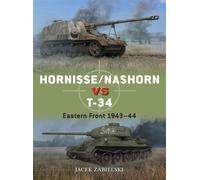 Hornisse/Nashorn vs T-34 Eastern Front 1943-44 - Dr Jacek Zabielski - Osprey Publishing - ebook (ePub) - Livre