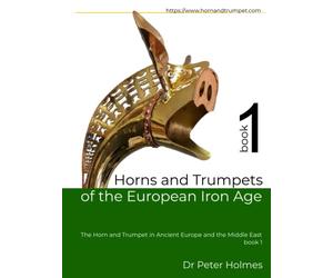 Horns and Trumpets of the European Iron Age