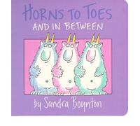 [(Horns to Toes and in between)] [Author: Sandra Boynton] published on (July, 2003)