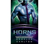 Horns: Uma Agência de Encontros Intergalácticos Romance de Ficção Científica Alienígena