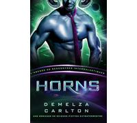 Horns: Une Romance de Science-Fiction Extraterrestre (L’Agence de Rencontres Intergalactiques)