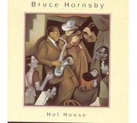 Hornsby, Bruce - Hot House [Import]