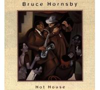 Hornsby, Bruce - Hot House by Hornsby, Bruce (1995) Audio CD