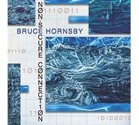 Hornsby, Bruce - Non-Secure Connection [Import]