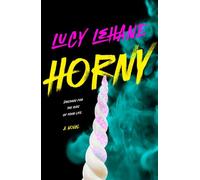 Horny A Novel - Lucy Lehane - St. martin's griffin - ebook (ePub) - Livre