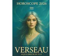 HOROSCOPE 2026: VERSEAU: Amour, travail, santé : vos prévisions complètes pour 2026