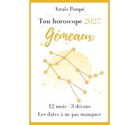 Horoscope 2027 - Gémeaux: Tu as les questions. 2027 a les réponses. - Tes prévisions détaillées