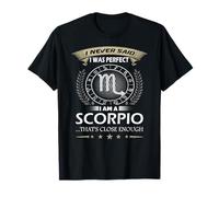 Horoscope Humoristique Scorpion I Never Said I Was Perfect T-Shirt