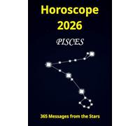 Horoscope - Pisces - 2026: 365 Messages from the Stars
