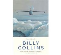 Horoscopes for the Dead Poems by Billy Collins Billy Collins (Auteur)
