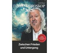 Horoskop 2026: Zwischen Frieden und Untergang: Zwischen Frieden und Untergang