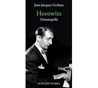 Horowitz: L'Intranquille