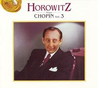 Horowitz plays Chopin, Vol.3
