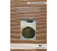 Horrea, Barns And Silos : Storage And Incomes In Early Medieval Europe