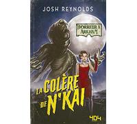 Horreur à Arkham : La colère de N'Kai - Roman horreur - Officiel - Dès 14 ans et adulte