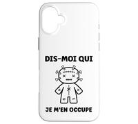 Horreur Dis Moi Qui Je m'en occupe Humour Poupée Vaudou Coque pour iPhone 16 Plus